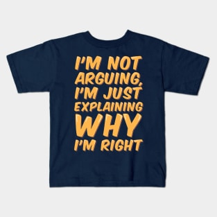 Sarcastic Quote Righteous Explanation Kids T-Shirt